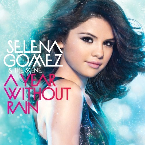 Selena Gomez    A Year Without Rain 2